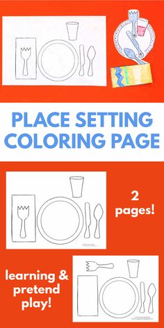 Place setting coloring page with two different pages so kids can use the free printable for either a learning exercise (placing items where they go) or as part of their pretend play. Boredom Busters, Home Learning, Place Setting