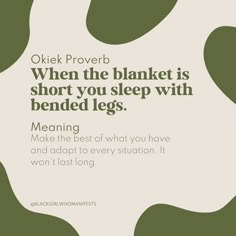 a poster with the words,'when the blanket is short you sleep with bended legs