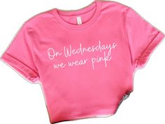 Mean Girls Shirts, Wednesdays We Wear Pink, Girls Shirt, Mean Girls, Pink Shirt, Wear Pink, We Wear, Shirts For Girls, Collage