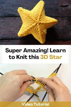 someone crocheting a star with the text super amazing learn to knit this 3d star