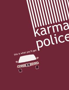 an advertisement for a police car with the words karma police on it