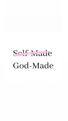 the words self made god - made are in black and pink on a white background