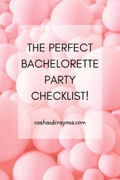 the perfect bachelor party checklist with pink balls in it and text that reads, the perfect bachelor party checklist