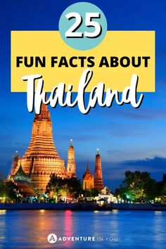 the top 25 fun things to do in thailand with text overlay that reads, 25 fun fact about thailand