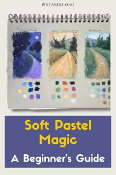 the soft pastel magic beginner's guide