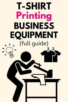 the t - shirt printing business equipment guide is shown in black and white, with an image of a man working on a printer