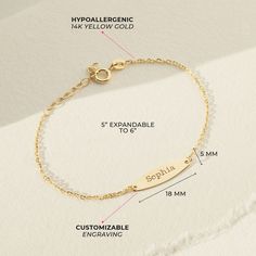 Celebrate your baby girls special day by gifting her with this beautiful thing engravable bracelet. A lightweight 5" bracelet crafted from 14k yellow gold that will fit safely and comfortably around your little girls small wrist. She will love to wear this toddlers engravable bracelet wherever she goes. Gift box included with. purchase. Age Group: Special Gift For Babies and Toddlers Material: 14k Yellow Gold Bracelet Length: 5 inches (12.7 cm) - Adjustable to 6 inches (15.24 cm) Plaque: 18mm W Classic 14k Gold Custom Name Bracelet, Adjustable Yellow Gold Dainty Name Bracelet, Dainty Adjustable Yellow Gold Name Bracelet, Adjustable Dainty Yellow Gold Name Bracelet, Classic Yellow Gold Custom Name Bracelet, Dainty 14k Gold Hypoallergenic Name Bracelet, Adjustable Sterling Silver Name Bracelet In Yellow Gold, Custom Name 14k Yellow Gold Bracelet, Personalized Yellow Gold Nameplate Bracelet