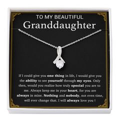 a necklace with the words to my beautiful granddaughter on it