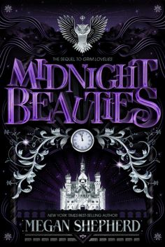 the cover to midnight beauies by megan shepherd, featuring an image of a castle and