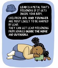 Children 6 and younger are most likely to be harmed by lead. Brain Growth, Test For Kids, School Fair, Test Day, Toddlers And Preschoolers, Health Board, Kids Signs, Family Health, Medical Center