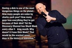 25 Bill Burr jokes are perfect life advice Comics Quote, Bill Burr, Comedian Quotes, Comedy Quotes, Discovery Channel, Shark Week, Losing Everything, Stand Up Comedy, Perfect Life