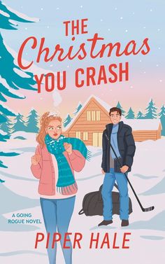 the christmas you crash by piper hale is shown in front of a snowy scene with two people