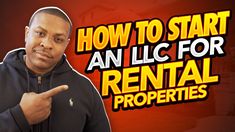 a man pointing to the right with text overlaying how to start an lic for rental properties