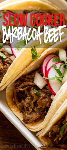 slow cooker barbacoa beef tacos with radishes and cilantro