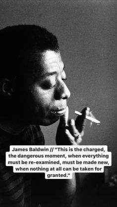 James Baldwin Quotes Inspirational, James Baldwin Quotes Love, Advise Quotes, Baldwin Quotes, Indian Philosophy Quotes, Black Activist Quotes, Celebrity Smokers, Malcolm X Quotes About Black Women, James Baldwin Quotes