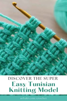 an easy crochet pattern with the text overlay that reads,'dissever the super easy tunsian knitting model