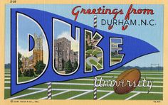 an image of duke university greetings from durham, n c with the words duke on it