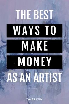 the best ways to make money as an artist