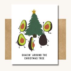 an avocado christmas card with the words guacin'around the christmas tree