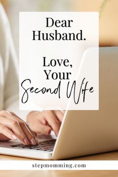 a woman typing on her laptop with the words dear husband love your second wife