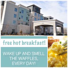 a hotel with the words free hot breakfast wake up and smell the waffles, every day