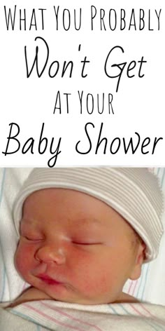 a baby wrapped in a blanket with the words what you probably won't get at your baby shower