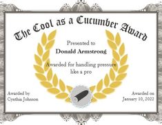 an award certificate for the cool as a cucumber award, presented to donald amstrongg