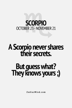 zodiacs never share their secrets but guess what they knows yours quote by zodiac mind