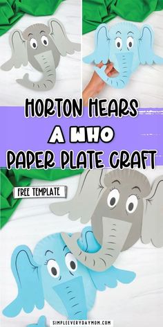 an elephant paper plate craft is shown with the words horton hears and two elephants on it