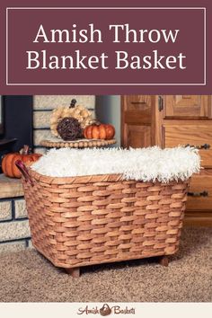 an amish throw blanket basket sitting on the floor