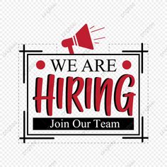 we are hiring join our team sign with a megaphone on it, transparent background