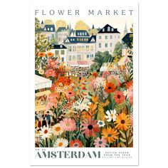 a flower market poster with flowers in the foreground and buildings on the other side