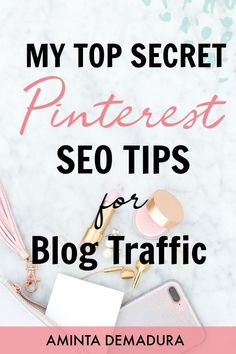 the title for my top secret pinterest seo tips for blog traffic by amita demadura