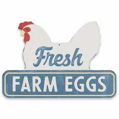 a sign that says fresh farm eggs with a rooster on it's head and the words