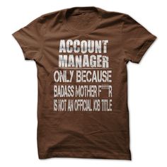 Awesome Account Manager T Shirt Sell Shirts Online, Veteran T Shirts, General Manager, Custom Tshirt Design, Home T Shirts, Cool Names, Cat Shirts, Cat Tshirt, Tshirts Online