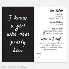 a black and white business card with the words i know a girl who does pretty hair