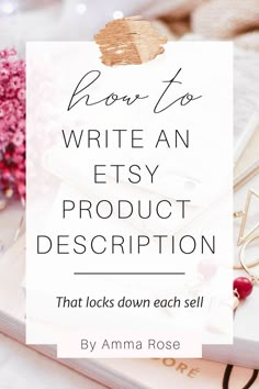 a book with the title how to write an etsy product description that locks down each sell