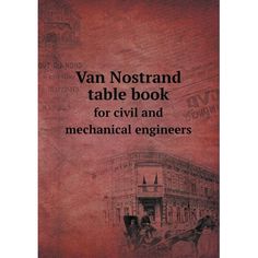 an old book with the title van nostrad table book for civil and mechanical engineers