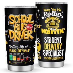 two black tumblers with school bus driver and student delivery specials written on the side