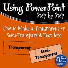 an orange background with the words how to make a transparent text box and instructions for using powerpoint step by step