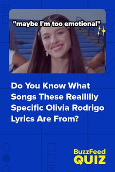 an advertisement with the words do you know what songs these really specific olvia rodigoo