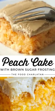 a close up of a piece of cake on a plate with the words peach cake with brown sugar frosting