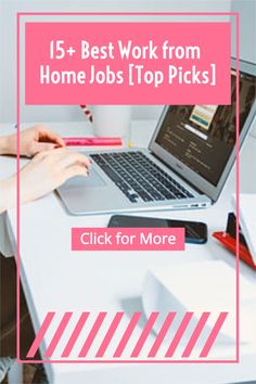 a woman sitting at a desk working on her laptop with the text 15 best work from home jobs [ top picks ] click for more