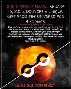 an advertisement for the solar system, with text that reads sun opposite mars january 15, 205 deliverrs a unique gift from the universe for 4 zodiacs