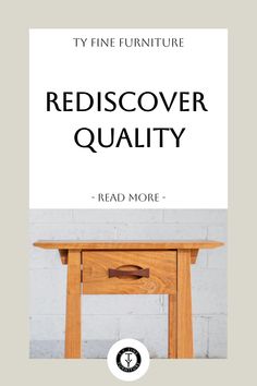 a wooden table with the words rediscover quality on it and an image of a