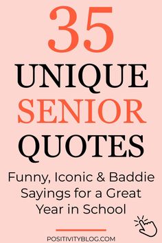 the text reads 35 unique senior quotes funny, iconic & badie sayings for a great year in school