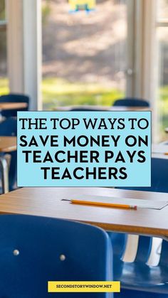 the top ways to save money on teacher pay's teachers