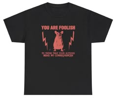 You Are Foolish Rat T Shirt Funny Dank Meme Cursed Meme Lover Humor Gift Tee Funny T-shirt, Cursed T Shirts, Cursed Shirts, Willow Wisp, Funny Shirt Designs, Loin Cloth, Silly Shirts, Bad Shirts, Silly Shirt