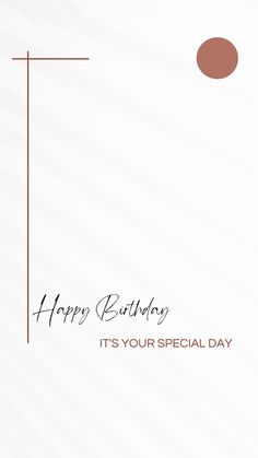 a happy birthday card with the words it's your special day in red and brown