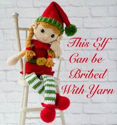 a crocheted doll sitting on top of a chair with the words, this elf can be bridled with yarn